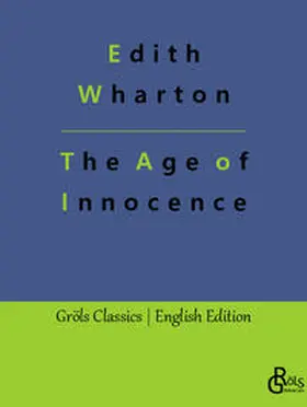 Wharton / Gröls-Verlag |  The Age of Innocence | Buch |  Sack Fachmedien