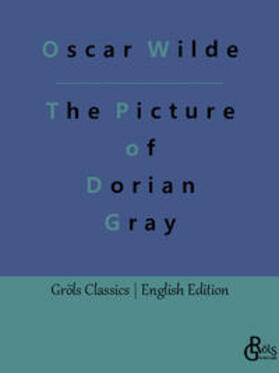 Wilde / Gröls-Verlag |  The Picture of Dorian Gray | Buch |  Sack Fachmedien