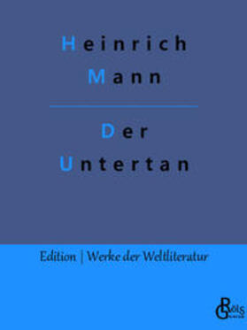 Mann / Gröls-Verlag |  Der Untertan | Buch |  Sack Fachmedien