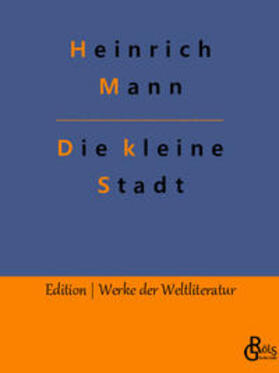 Mann / Gröls-Verlag |  Die kleine Stadt | Buch |  Sack Fachmedien