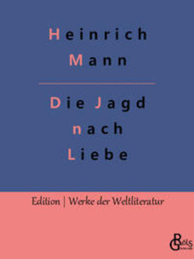 Mann / Gröls-Verlag |  Die Jagd nach Liebe | Buch |  Sack Fachmedien