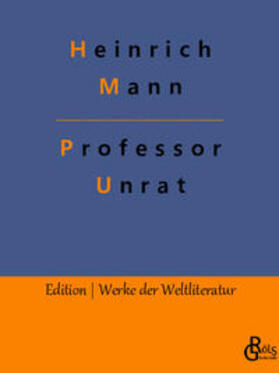 Mann / Gröls-Verlag |  Professor Unrat | Buch |  Sack Fachmedien