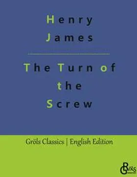 James / Gröls-Verlag |  The Turn of the Screw | Buch |  Sack Fachmedien