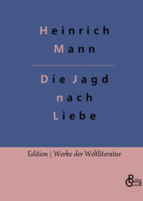 Mann / Gröls-Verlag |  Die Jagd nach Liebe | Buch |  Sack Fachmedien