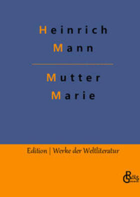 Mann / Gröls-Verlag |  Mutter Marie | Buch |  Sack Fachmedien