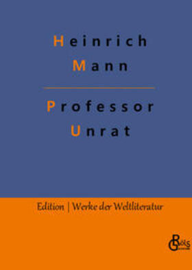 Mann / Gröls-Verlag |  Professor Unrat | Buch |  Sack Fachmedien