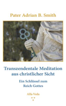Smith |  Transzendentale Meditation aus christlicher Sicht | Buch |  Sack Fachmedien