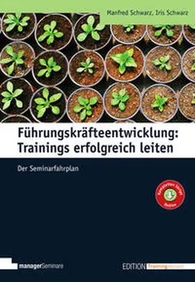 Schwarz |  Führungskräfteentwicklung: Trainings erfolgreich leiten | eBook | Sack Fachmedien