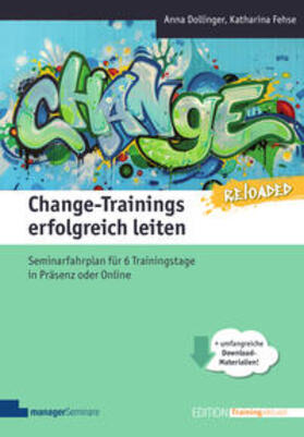 Dollinger / Fehse |  Change-Trainings erfolgreich leiten - Reloaded | eBook | Sack Fachmedien
