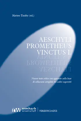 Taufer |  Aeschyli Prometheus Vinctus I. | Buch |  Sack Fachmedien