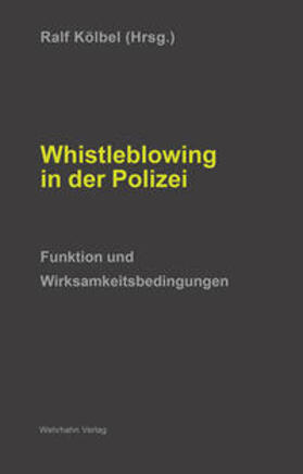 Kölbel |  Whistleblowing in der Polizei | Buch |  Sack Fachmedien