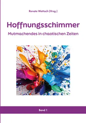 Wettach / Balmer / Baumann | Hoffnungsschimmer | Buch | 978-3-98864-048-2 | sack.de