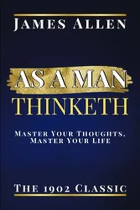 Allen |  As a Man Thinketh | eBook | Sack Fachmedien