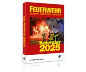 Forum Verlag Herkert GmbH |  FEUERWEHR Kalender 2025 | Buch |  Sack Fachmedien