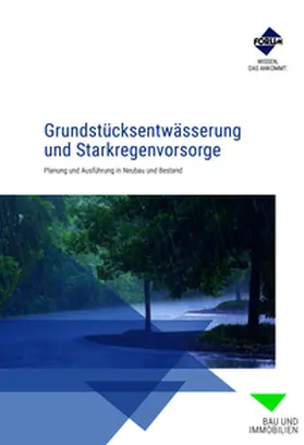 Ishorst / Schmidt / Barke | Grundstücksentwässerung und Starkregenvorsorge | Buch | 978-3-98875-141-6 | sack.de