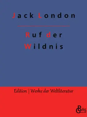 London / Gröls-Verlag |  Ruf der Wildnis | Buch |  Sack Fachmedien