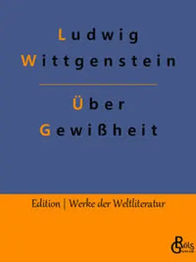 Wittgenstein / Gröls-Verlag |  Über Gewißheit | Buch |  Sack Fachmedien