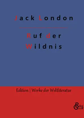 London / Gröls-Verlag |  Ruf der Wildnis | Buch |  Sack Fachmedien