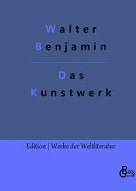 Benjamin / Gröls-Verlag |  Das Kunstwerk im Zeitalter seiner technischen Reproduzierbarkeit | Buch |  Sack Fachmedien