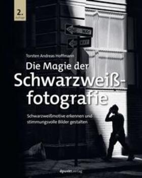 Hoffmann |  Die Magie der Schwarzweißfotografie | Buch |  Sack Fachmedien