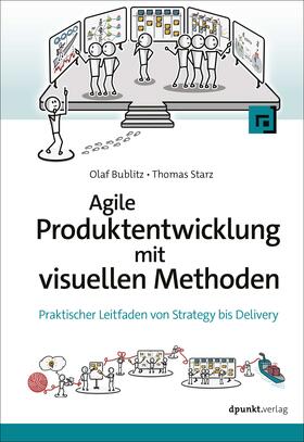 Bublitz / Starz |  Agile Produktentwicklung mit visuellen Methoden | Buch |  Sack Fachmedien