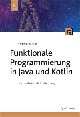 Prähofer |  Funktionale Programmierung in Java und Kotlin | Buch |  Sack Fachmedien