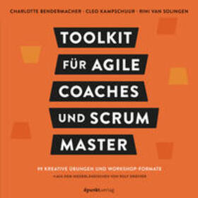 Bendermacher / Kampschuur / Solingen |  Toolkit für Agile Coaches und Scrum Master | eBook | Sack Fachmedien