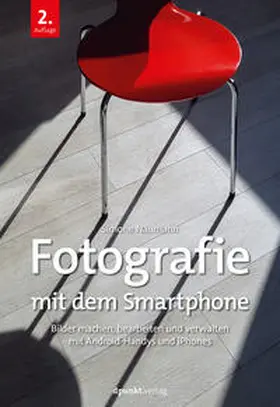 Naumann |  Fotografie mit dem Smartphone | eBook | Sack Fachmedien