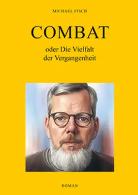 Fisch | Combat oder Die Vielfalt der Vergangenheit | Buch | 978-3-98903-039-8 | sack.de