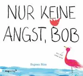 Rim |  Nur keine Angst, Bob | eBook | Sack Fachmedien