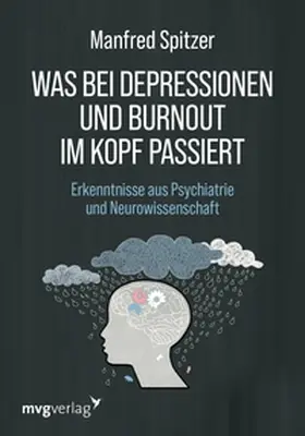 Spitzer |  Was bei Depressionen und Burnout im Kopf passiert | eBook | Sack Fachmedien