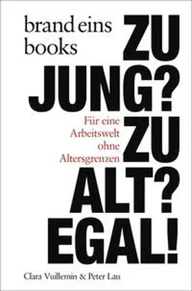 Lau / Vuillemin | Zu jung? Zu alt? Egal! | Buch | 978-3-98928-024-3 | sack.de