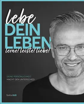 Süß |  lebe DEIN LEBEN | Buch |  Sack Fachmedien