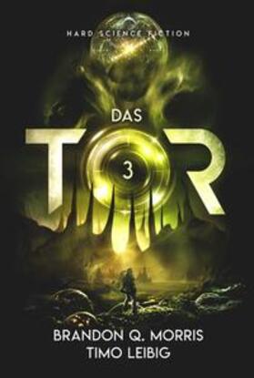 Morris / Leibig / Q. Morris |  Das Tor 3 | Buch |  Sack Fachmedien