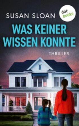 Sloan |  Was keiner wissen konnte | eBook | Sack Fachmedien