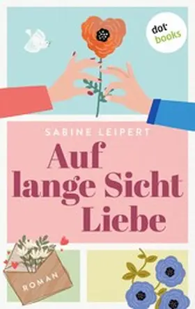 Leipert |  Auf lange Sicht Liebe | eBook | Sack Fachmedien