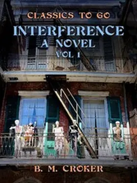 Croker |  Interference A Novel, Vol 1 (of 3) | eBook | Sack Fachmedien