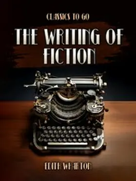 Wharton |  The Writing Of Fiction | eBook | Sack Fachmedien