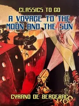 De Bergerac |  Voyages to the Moon and the Sun | eBook | Sack Fachmedien