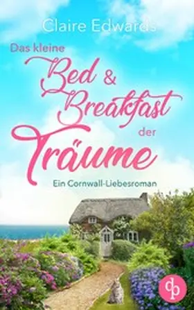 Edwards |  Das kleine Bed & Breakfast der Träume | eBook | Sack Fachmedien