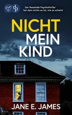 James |  Nicht mein Kind | eBook | Sack Fachmedien