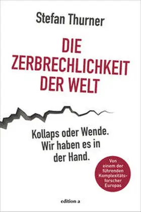 Thurner | Die Zerbrechlichkeit der Welt | Buch | 978-3-99001-428-8 | sack.de