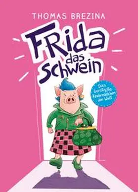 Brezina |  Frida das Schwein | Buch |  Sack Fachmedien