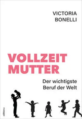 Bonelli |  Vollzeitmutter | Buch |  Sack Fachmedien