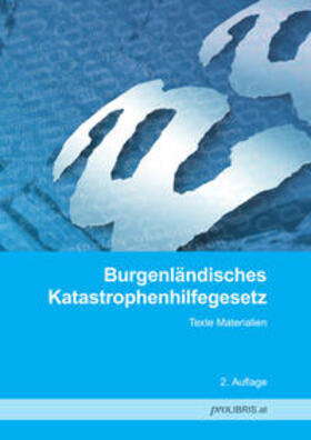 Burgenländisches Katastrophenhilfegesetz | Buch | 978-3-99008-759-6 | sack.de