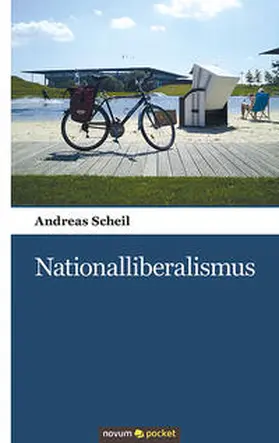 Scheil |  Nationalliberalismus | Buch |  Sack Fachmedien