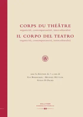 Birbaumer / Hüttler / DiPalma |  Corps du Théâtre / Il Corpo del Teatro | Buch |  Sack Fachmedien