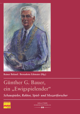 Buland / Edtmaier |  Günther G. Bauer, ein „Ewigspielender“ | Buch |  Sack Fachmedien