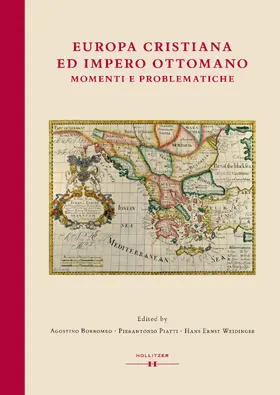 Borromeo / Weidinger / Piatti |  Europa cristiana e Impero Ottomano | Buch |  Sack Fachmedien