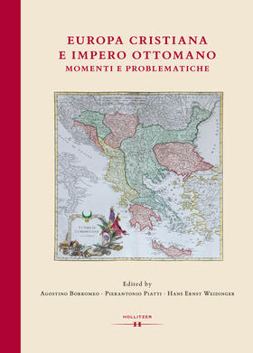Borromeo / Weidinger / Piatti |  Europa cristiana e Impero Ottomano | eBook | Sack Fachmedien